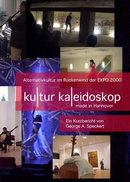 KulturKaleidoskop - made in Hannover, Taschenbuch von George A. Speckert, Tredition, 9783743954861