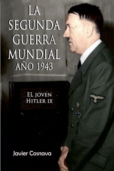 Produktbild: El Joven Hitler 9 (La Segunda Guerra Mundial, A&ntilde;o 1943)
