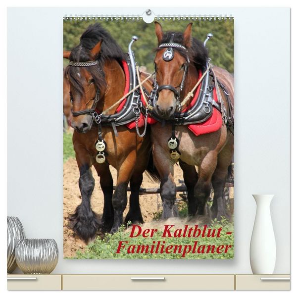 Produktbild: Der Kaltblut-Familienplaner (hochwertiger Premium Wandkalender 2026 DIN A2 hoch), Kunstdruck in Hochglanz