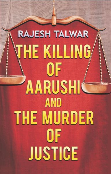 Produktbild: Killing Of Aarushi And The Murder Of Justice