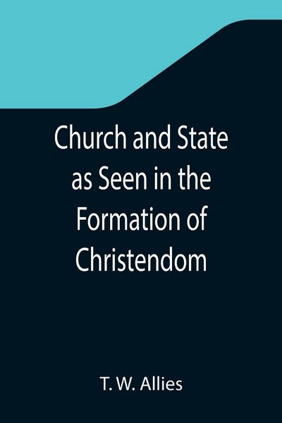 Produktbild: Church and State as Seen in the Formation of Christendom