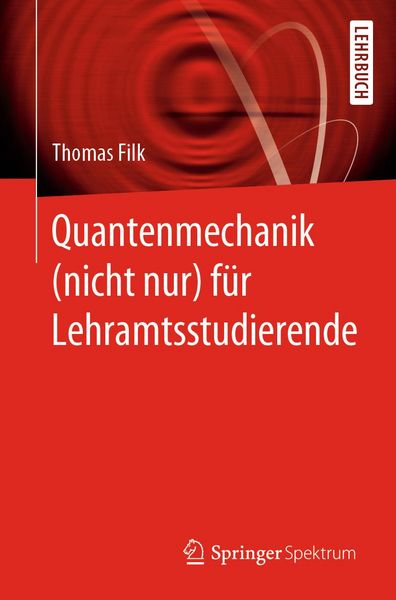 Produktbild: Quantenmechanik (nicht nur) f&uuml;r Lehramtsstudierende