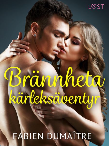 Produktbild: Br&auml;nnheta k&auml;rleks&auml;ventyr - erotisk novell