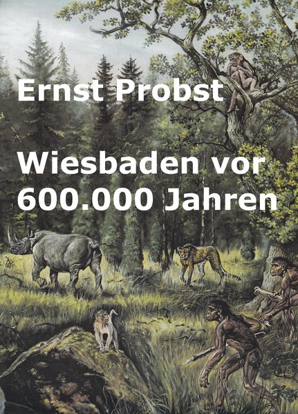 Produktbild: Wiesbaden vor 600.000 Jahren