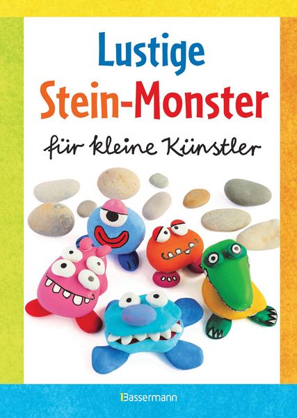 Produktbild: Lustige Stein-Monster f&uuml;r kleine K&uuml;nstler. Basteln mit Steinen aus der Natur. Ab 5 Jahren
