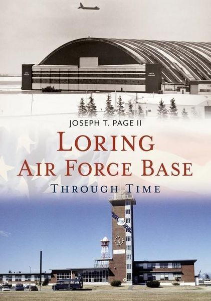 Produktbild: Loring Air Force Base Through Time