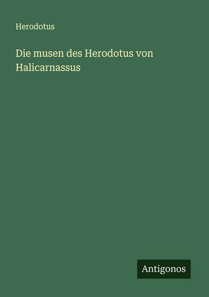Produktbild: Die musen des Herodotus von Halicarnassus
