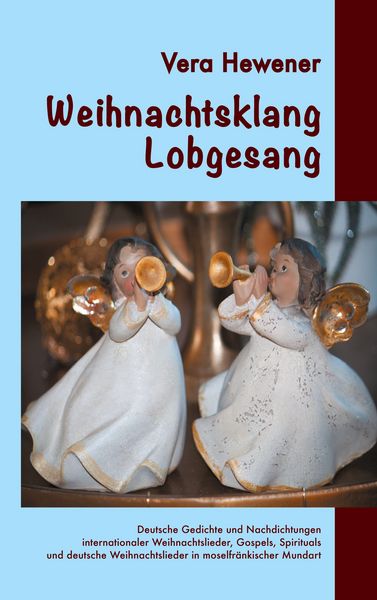Weihnachtsklang - Lobgesang, Taschenbuch von Vera Hewener, BoD – Books on Demand, 9783752606393