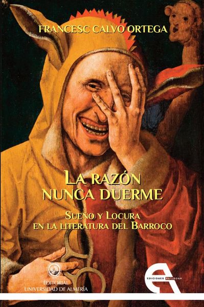 Produktbild: La raz&oacute;n nunca duerme : sue&ntilde;o y locura en la literatura del Barroco
