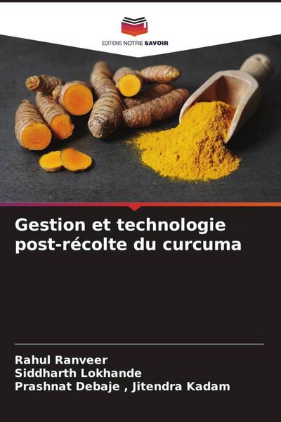Produktbild: Gestion et technologie post-r&eacute;colte du curcuma
