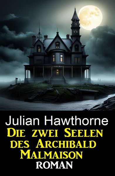 Produktbild: Die zwei Seelen des Archibald Malmaison: Roman