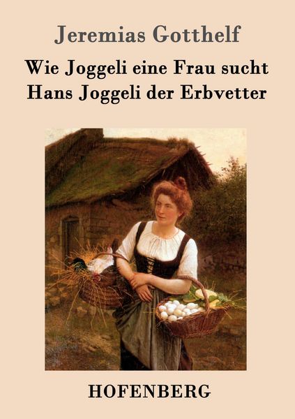 Produktbild: Wie Joggeli eine Frau sucht / Hans Joggeli der Erbvetter