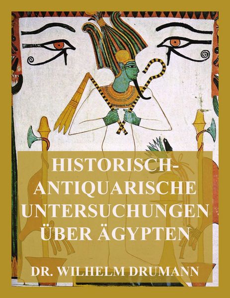 Produktbild: Historisch-antiquarische Untersuchungen &uuml;ber &Auml;gypten