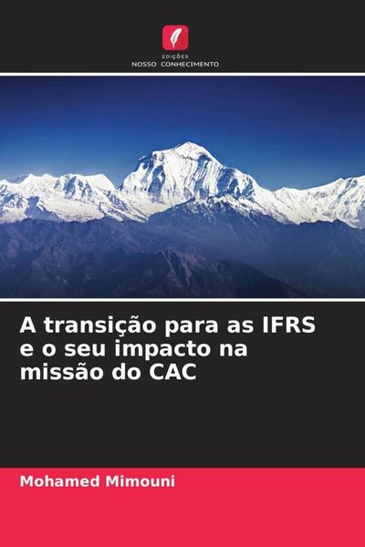 Produktbild: A transi&ccedil;&atilde;o para as IFRS e o seu impacto na miss&atilde;o do CAC