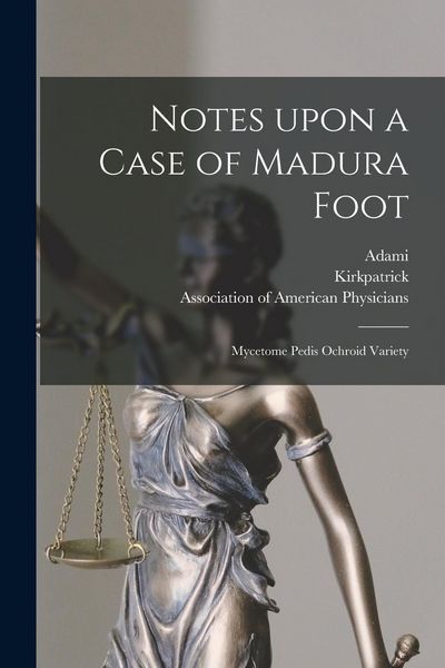 Produktbild: Notes Upon a Case of Madura Foot [microform]: Mycetome Pedis Ochroid Variety