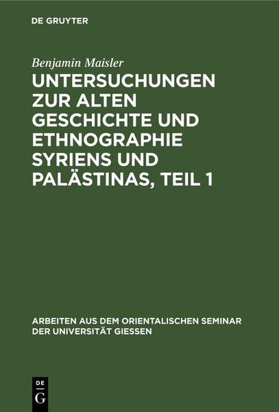 Produktbild: Untersuchungen zur alten Geschichte und Ethnographie Syriens und Pal&auml;stinas, Teil 1