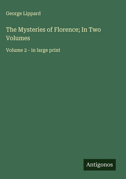 Produktbild: The Mysteries of Florence; In Two Volumes