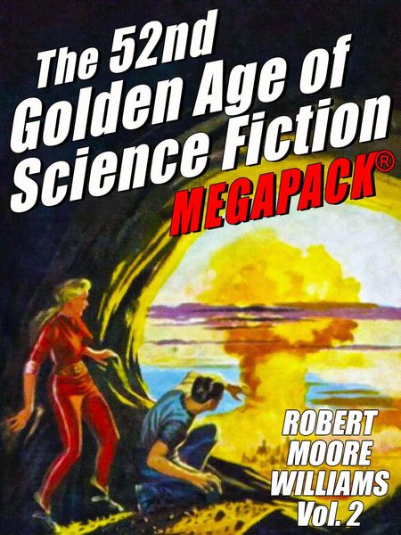 Produktbild: The 52nd Golden Age of Science Fiction: Robert Moore Williams (Vol. 2)