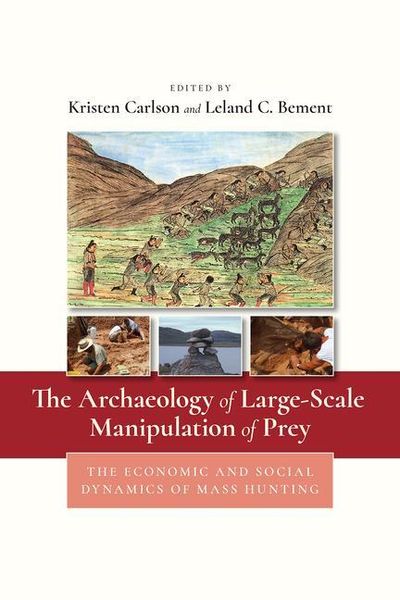 Produktbild: The Archaeology of Large-Scale Manipulation of Prey