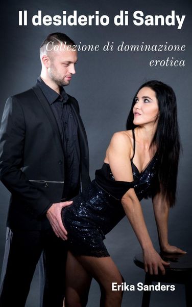Produktbild: Il Desiderio di Sandy (Collezione di storie erotiche, #14)