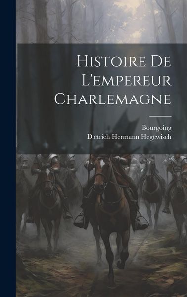 Produktbild: Histoire De L'empereur Charlemagne