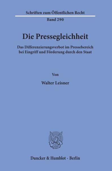 Die Pressegleichheit., Taschenbuch von Walter Leisner, Duncker & Humblot, 9783428035793