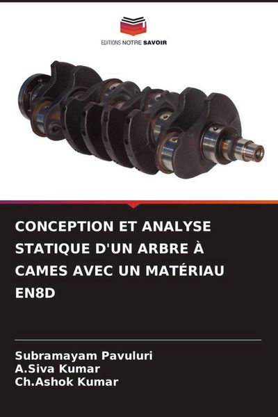 Produktbild: CONCEPTION ET ANALYSE STATIQUE D'UN ARBRE &Agrave; CAMES AVEC UN MAT&Eacute;RIAU EN8D