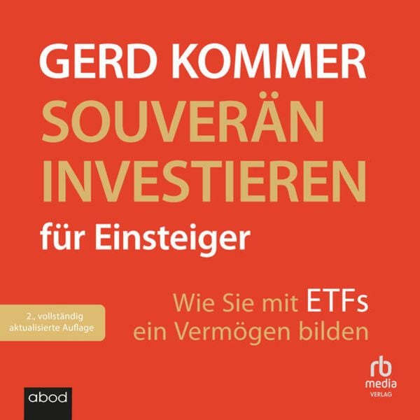 Souverän investieren für Einsteiger - Gerd Kommer, Audio, 9783987851643