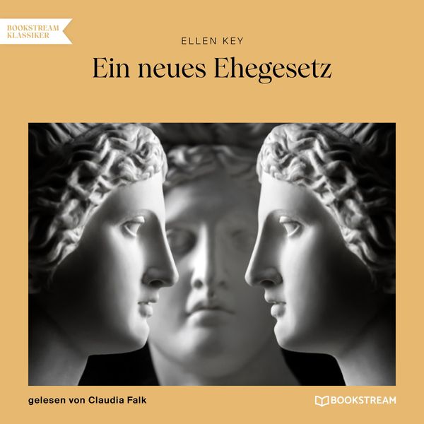 Ein neues Ehegesetz - Ellen Key, Audio, 9783991710103