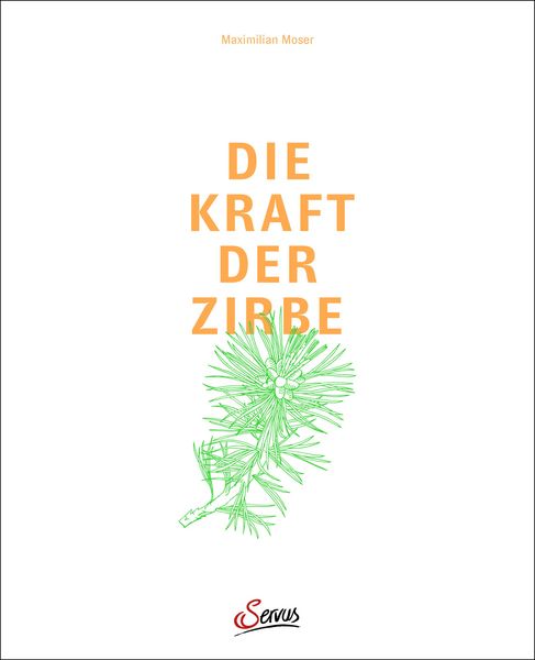 Produktbild: Die Kraft der Zirbe