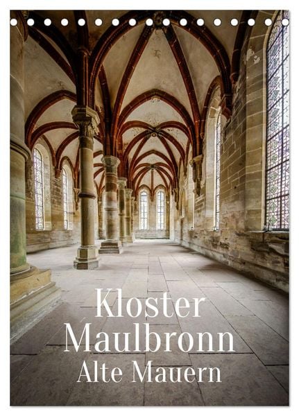 Kloster Maulbronn - Alte Mauern (Tischkalender 2026 DIN A5 hoch), CALVENDO Monatskalender