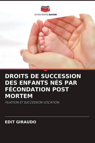Produktbild: Droits De Succession des Enfants N&eacute;s Par F&eacute;condation Post Mortem