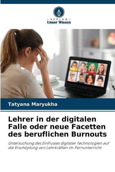 Produktbild: Lehrer in der digitalen Falle oder neue Facetten des beruflichen Burnouts
