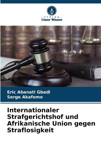 Produktbild: Internationaler Strafgerichtshof und Afrikanische Union gegen Straflosigkeit