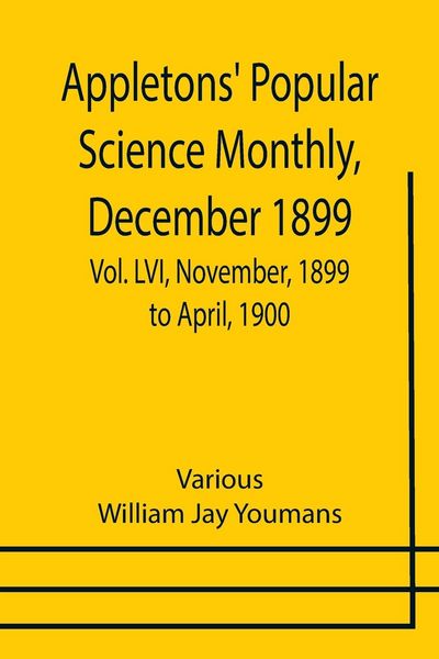 Produktbild: Appletons' Popular Science Monthly, December 1899 ; Vol. LVI, November, 1899 to April, 1900