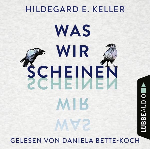 Was wir scheinen - Hildegard E. Keller, Download, 9783838797137