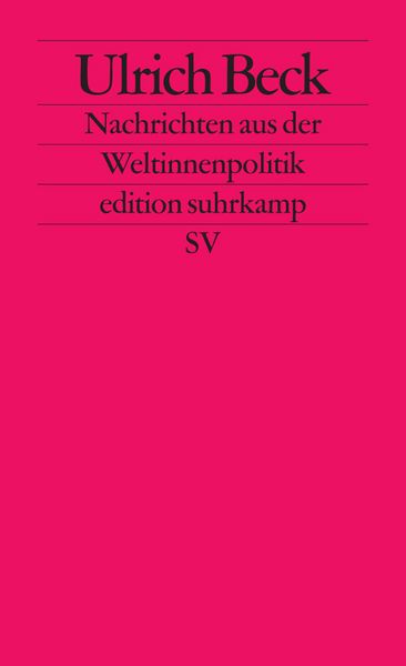 Nachrichten aus der Weltinnenpolitik, Taschenbuch von Ulrich Beck, Suhrkamp, 9783518126196