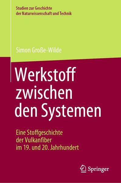 Produktbild: Werkstoff zwischen den Systemen &ndash; Eine Stoffgeschichte der Vulkanfiber im 19. und 20. Jahrhundert