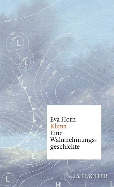 Klima, Gebundene Ausgabe von Eva Horn, S. Fischer Verlag, 9783103974324