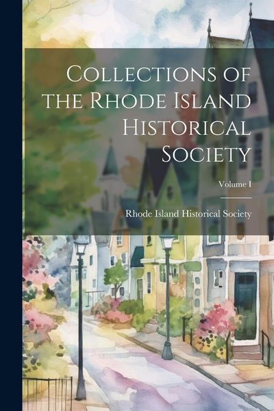 Produktbild: Collections of the Rhode Island Historical Society; Volume I