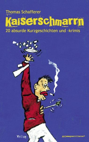 Kaiserschmarrn, Taschenbuch von Thomas Schafferer, BoD - Books on Demand, 9783950192384