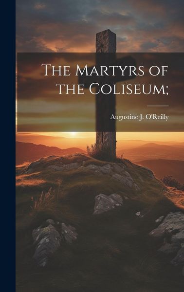 Produktbild: The Martyrs of the Coliseum;