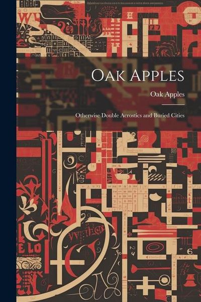 Produktbild: Oak Apples; Otherwise Double Acrostics and Buried Cities