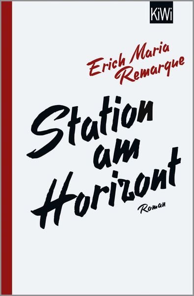 Station am Horizont, Taschenbuch von Erich Maria Remarque, Kiepenheuer & Witsch, 9783462054675