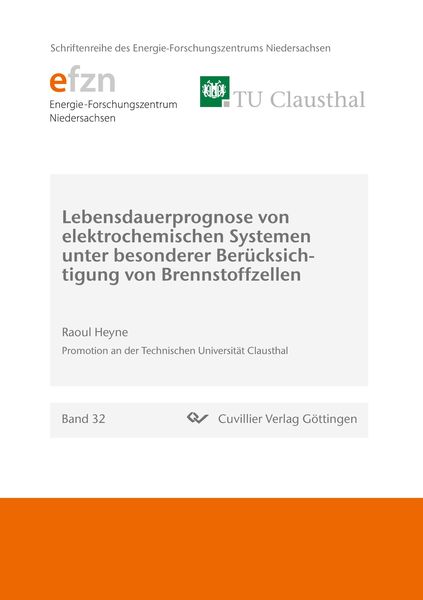 Produktbild: Lebensdauerprognose von elektrochemischen Systemen unter besonderer Ber&uuml;cksichtigung von Brennstoffzellen