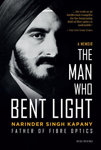 Produktbild: Narinder Singh Kapany: The Man Who Bent Light
