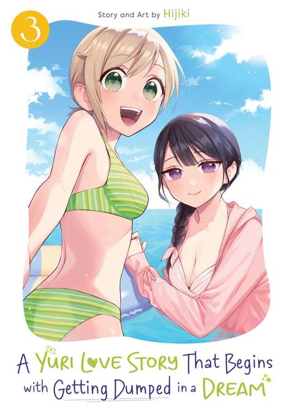 A Yuri Love Story That Begins with Getting Dumped in a Dream Vol. 3, Taschenbuch von Hijiki, Random House N.Y., 9798895615379