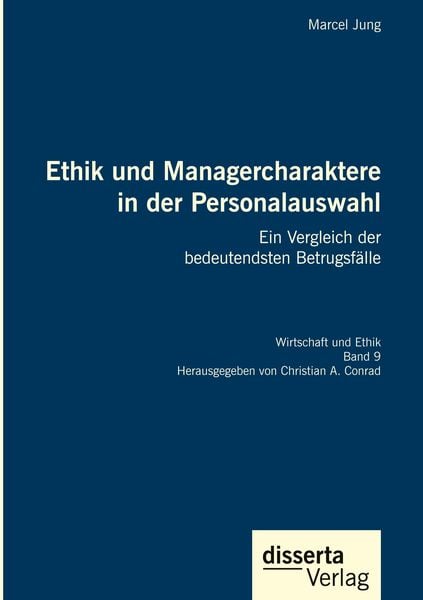 Produktbild: Ethik und Managercharaktere in der Personalauswahl. Ein Vergleich der bedeutendsten Betrugsf&auml;lle