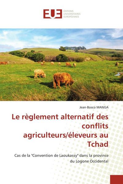 Produktbild: Le r&egrave;glement alternatif des conflits agriculteurs/&eacute;leveurs au Tchad