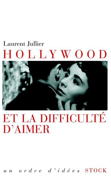 Produktbild: Hollywood et la difficult&eacute; d'aimer
